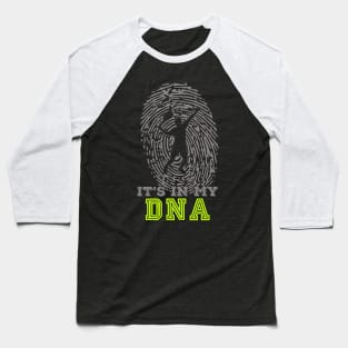 Tennis Is In My DNA Baseball T-Shirt